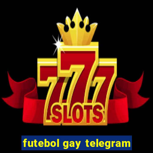 futebol gay telegram